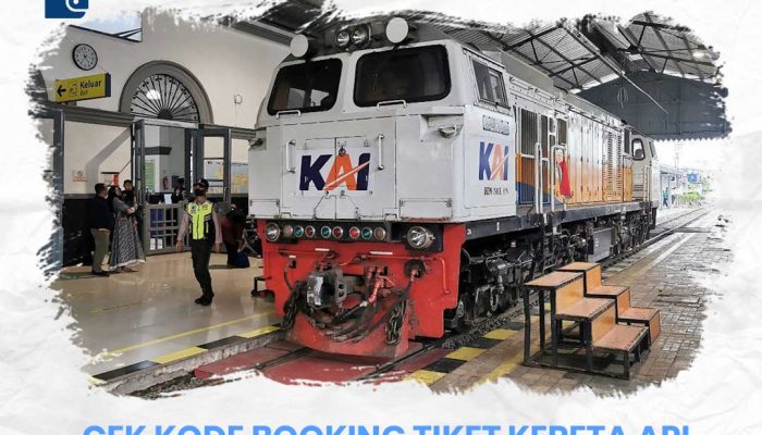 Cara Cek Kode Booking Tiket Kereta Api Sebelum Berangkat