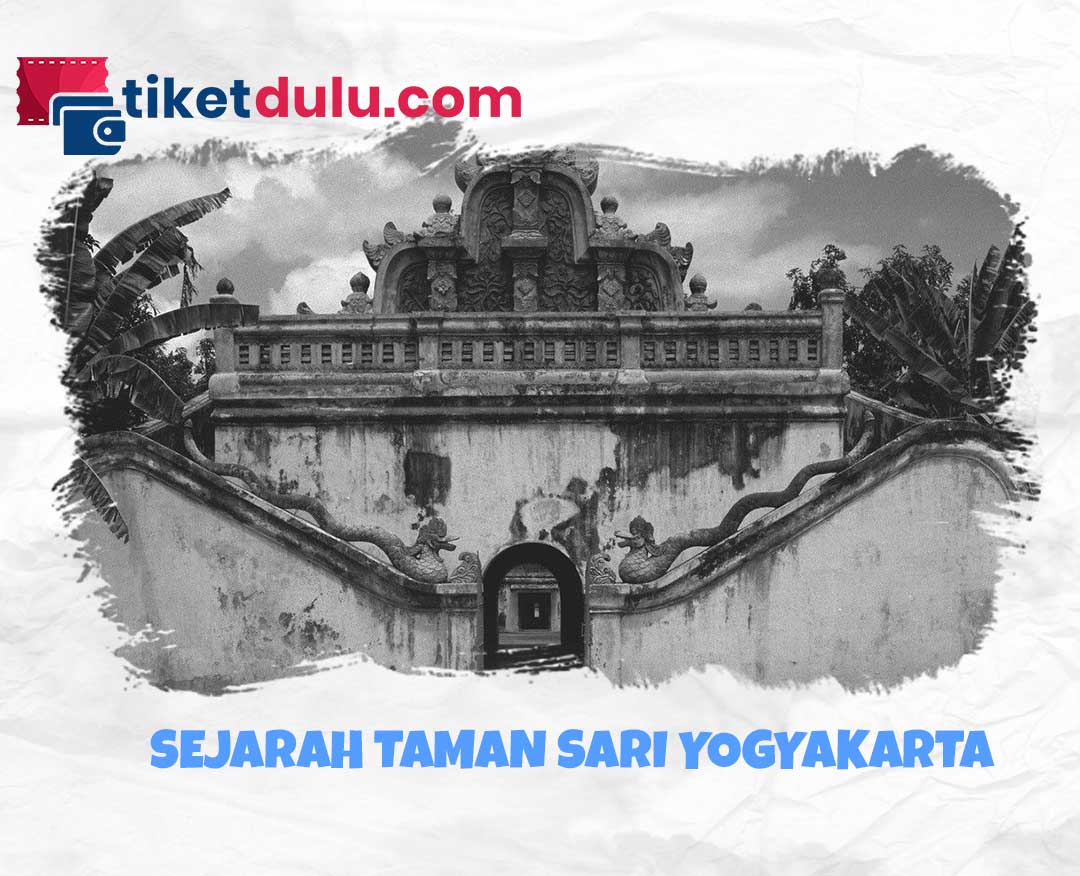Sejarah Taman Sari Yogyakarta