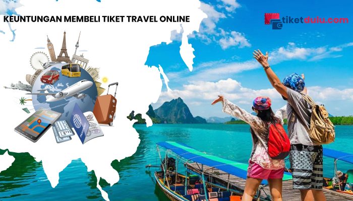 Keuntungan Membeli Tiket Travel Online untuk Mudik atau Liburan